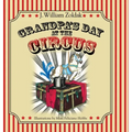 Grandpa's Day at the Circus
