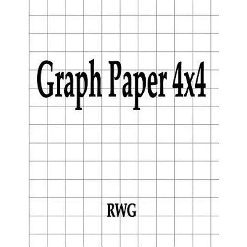 Graph Paper 4x4: 100 Pages 8.5" X 11"