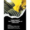 Lupromax(R) the Future of Lubricants