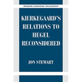 Kierkegaard's Relations to Hegel Reconsidered