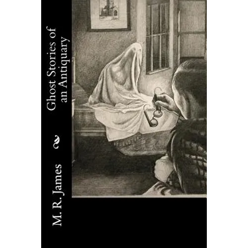 Ghost Stories of an Antiquary
