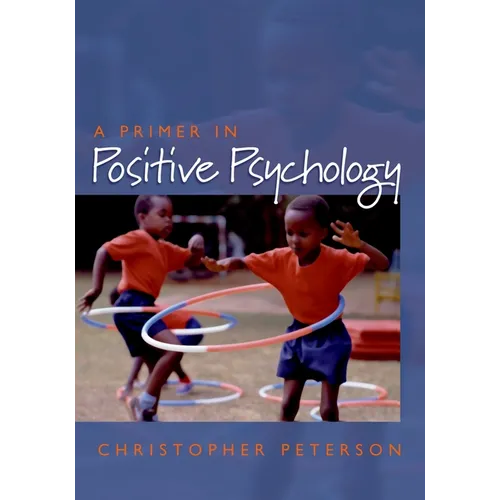 Primer in Positive Psychology