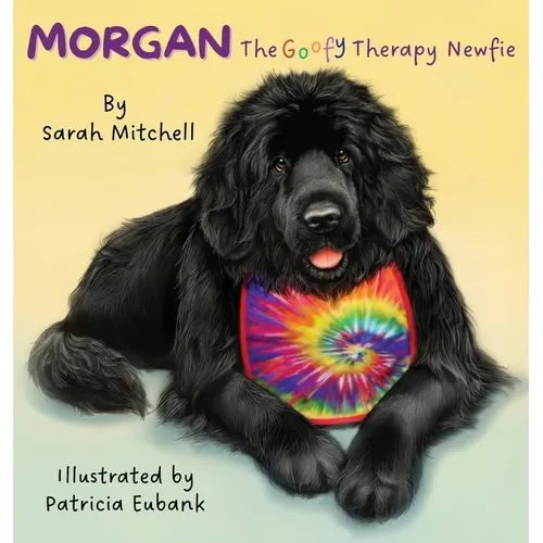 Morgan: The Goofy Therapy Newfie