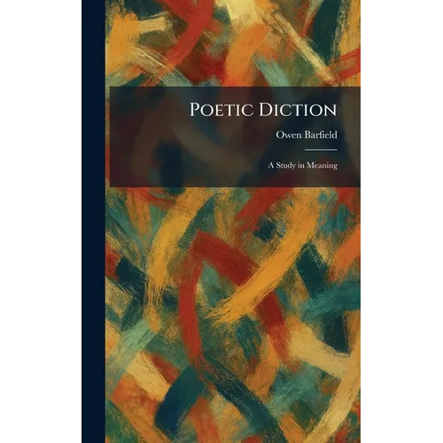 Poetic Diction: A Study in Meaning