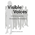 Visible Voices: Literacy and the Invisible Homeless