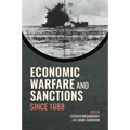 Economic Warfare and Sanctions Since 1688