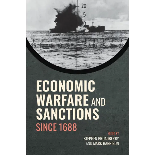 Economic Warfare and Sanctions Since 1688