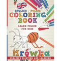 Coloring Book: English - Polish I Learn Polish for Kids I Creative Painting and Learning.