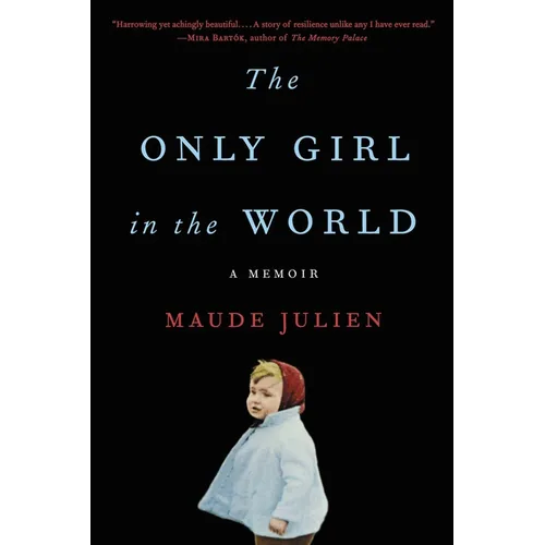 The Only Girl in the World: A Memoir