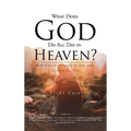 What Does God Do All Day In Heaven