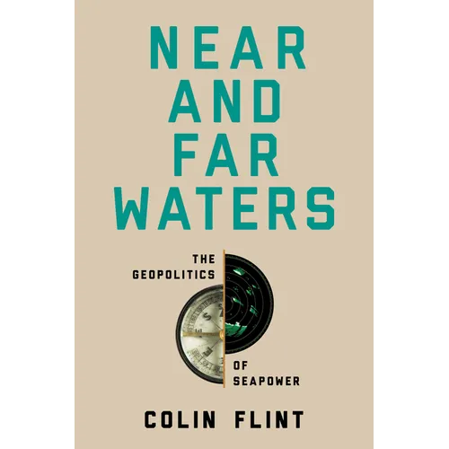 Near and Far Waters: The Geopolitics of Seapower