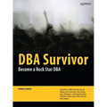 DBA Survivor: Become a Rock Star DBA