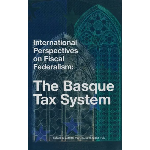 International Perspectives on Fiscal Federalism: The Basque Tax System