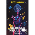 The Blade, the Ear, and the Full Corn
