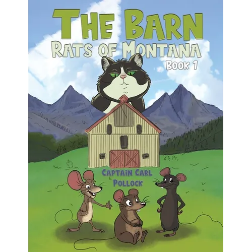 The Barn Rats of Montana - Book 1