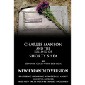 Charles Manson and the Killing of Shorty Shea