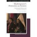 Shakespeare's Histories on Screen: Adaptation, Race and Intersectionality