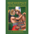 Hatshepsut: Sister Queen, Sister Pharaoh