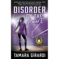 Disorder on the Court: A YA Contemporary Sports Novel