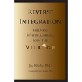 Reverse Integration: Helping White America Join the Village