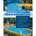 The Ultimate Guide to Above-Ground Pools