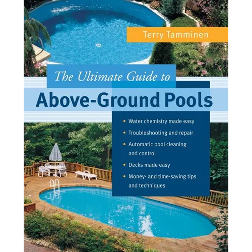 The Ultimate Guide to Above-Ground Pools