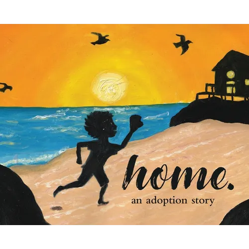 Home.: an adoption story