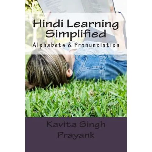 Hindi Learning Simplified (Part-I): Alphabets & Pronunciation