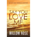 Say You Love Me