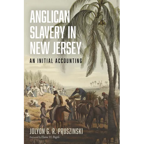 Anglican Slavery in New Jersey: An Initial Accounting