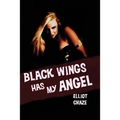 Black Wings Has My Angel: A Classic Noir Novel of Heist, Desire, and Doom