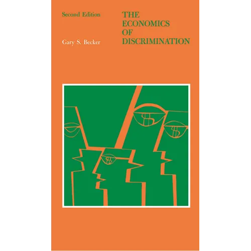 The Economics of Discrimination