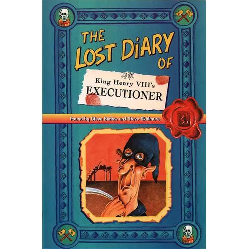 The Lost Diary of King Henry VIII's Executioner