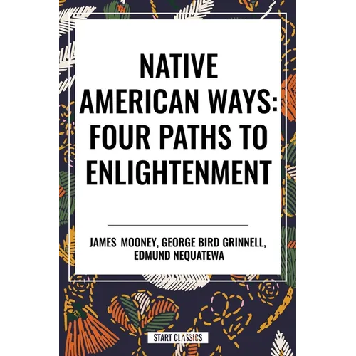 Native American Ways: Four Paths to Enlightenment