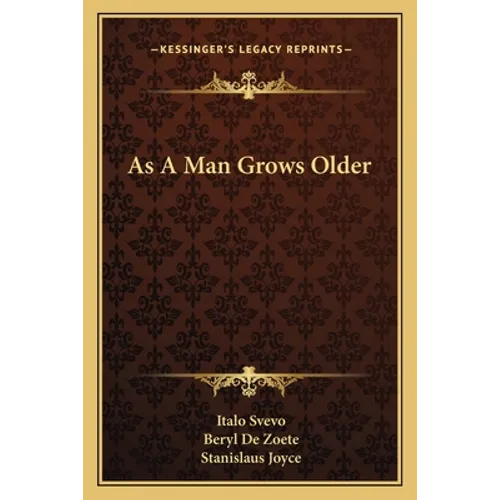 As A Man Grows Older