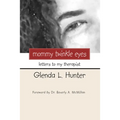 Mommy Twinkle Eyes: Letters to My Therapist