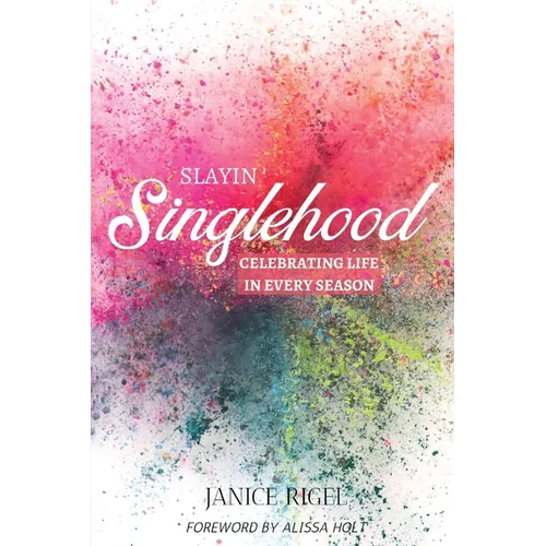 Slayin' Singlehood: Celebrating Life in Every Season