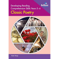 Developing Reading Comprehension Skills Years 5-6: Classic Poetry