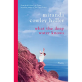 What the Deep Water Knows: Poems