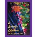 A Butterfly Catechism for the Children of Light