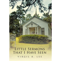 Little Sermons That I Have Seen