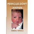 Miracles Don't Happen: The Way You Think They Do