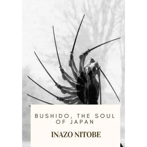 Bushido, the Soul of Japan