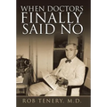 When Doctors Finally Said No