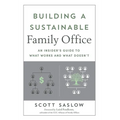 Building a Sustainable Family Office: An Insider's Guide to What Works and What Doesn't