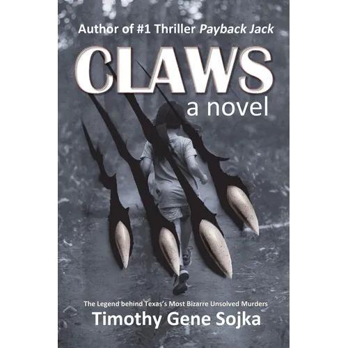 Claws: The Legend Behind Texas's Most Bizarre Unsolved Murders