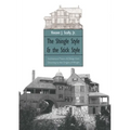 The Shingle Style and the Stick Style: Architectural Theory and Design from Downing to the Origins of Wright; Revised Edition