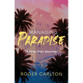 Managing Paradise: A Fifty-Year Journey