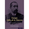 Georges Gilles de la Tourette: Beyond the Eponym