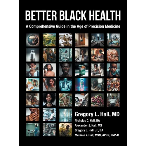 Better Black Health: A Comprehensive Guide in the Age of Precision Medicine